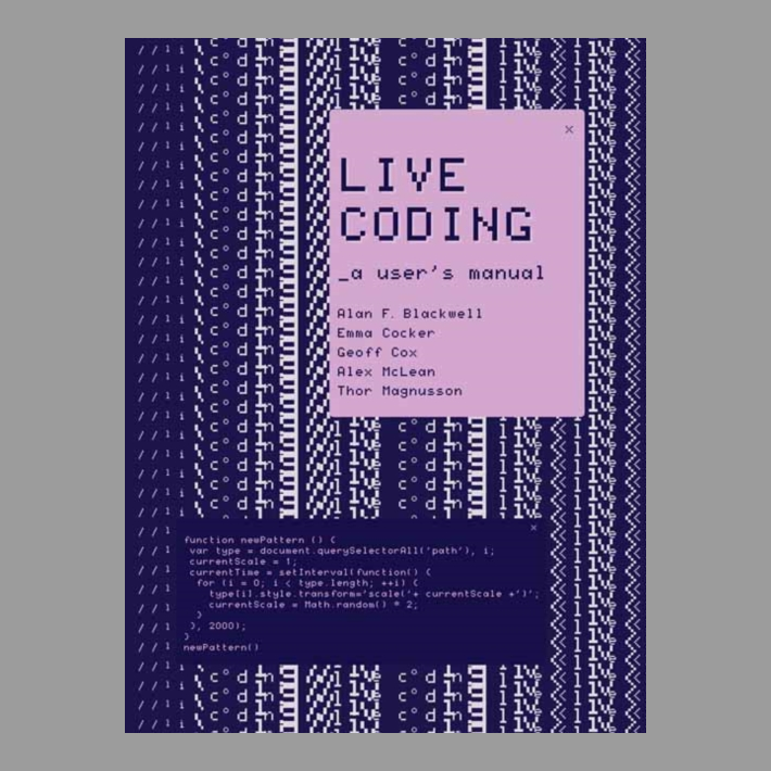 Live Coding : A User's Manual