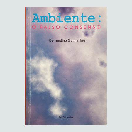 Ambiente: O Falso Consenso