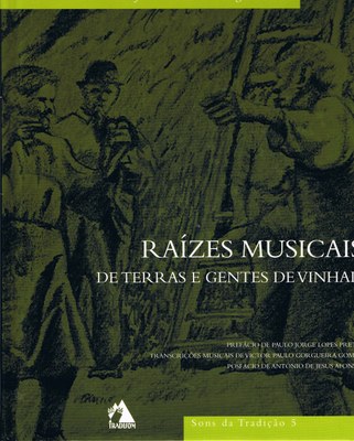 RAIZES MUSICAIS DE TERRAS E GENTES DE VINHAIS