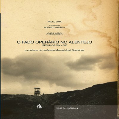 O FADO OPERARIO NO ALENTEJO SECULOS XIX - XX