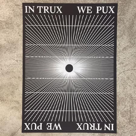 In Trux We Pux Poster