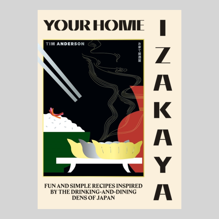 Your Home Izakaya: Fun and Simple Recipes Inspired by the Drinking-and-Dining Dens of Japan