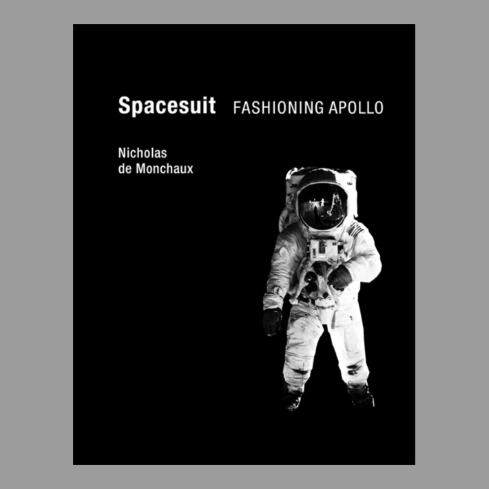 Spacesuit : Fashioning Apollo